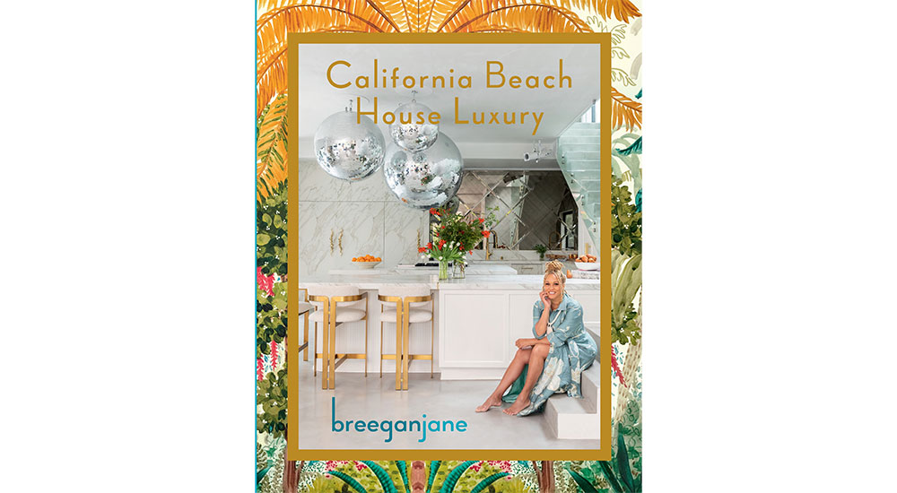 Breegan Jane 'California Beach House Luxury'  Book